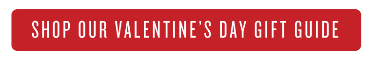 Shop Valentine's Day Gift Guide