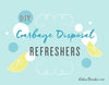 EG's Garbage Disposal Refreshers Diy